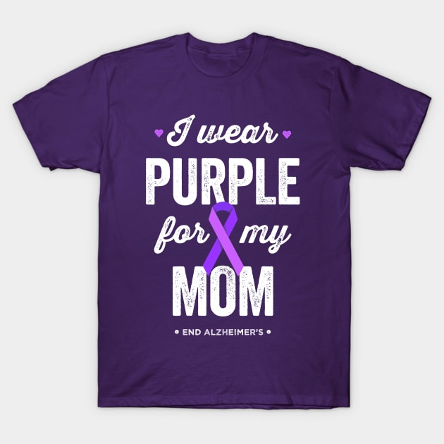 I Wear Purple For My Mom Alzheimer's Awareness T-Shirt by Happy Lime